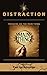 Distraction: Focusing on th...
