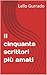 II cinquanta scrittori più ...
