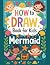 How to Draw Mermaid by Megan Hale