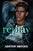 Replay by Ashton Brooks