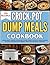 Crock-Pot Dump Meals Cookbo...