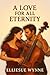 A Love For All Eternity by Elliesue Wynne