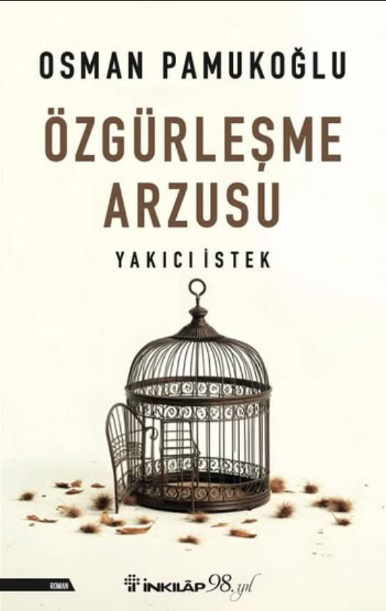 Özgürleşme Arzusu - Yakıcı İstek