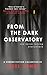 From the Dark Observatory by Lisel Jones