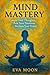 Mind Mastery Control Your T...