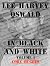Lee Harvey Oswald In Black and White Volume 1 by Cory Hughes