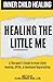 Inner Child Healing: Healing The Little Me: A Therapist’s Guide to Inner Child Healing, CPTSD, & Emotional Reparenting