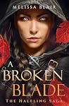 A Broken Blade: T...