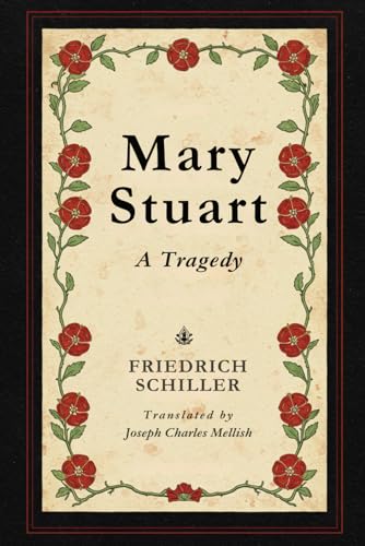 Mary Stuart: A Tragedy