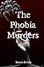The Phobia Murders by Steven B. Cox