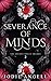 Severance of Minds