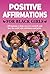 Positive Affirmations for Black Girls by Jasmine Obi Positive Affirmations for Black Girls by Jasmine Obi