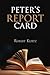 PETER’S REPORT CARD