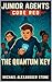 Junior Agents: Code Red: The Quantum Key (Junior Agent: Code Red Book 5)
