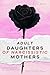 Adult Daughters of Narcissistic Mothers: Move Beyond the Good Daughter Trap, Reclaim Your Voice, and Build the Life That's Finally Yours — Before You Inherit Her Voice in Your Head Forever