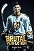 BRUTAL PERFECTION: A Coach/...