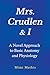 Mrs. Crudlen & I A Novel Ap...