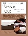 Work-It-Out Discipleship Guide: Working Out Your Own Salvation Work-It-Out Discipleship Guide: Working Out Your Own Salvation