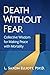 Death Without Fear by L. Saxon Elliott, Psy.D.