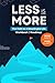 Less is More: The Path to a Meaningful Life - Workbook / Roadmap