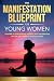 The Manifestation Blueprint...