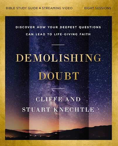 Demolishing Doubt: Discover How Your Deepest Questions Can Lead to Life-Giving Faith (Paperback)
