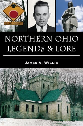 Northern Ohio Legends & Lore (American Legends)