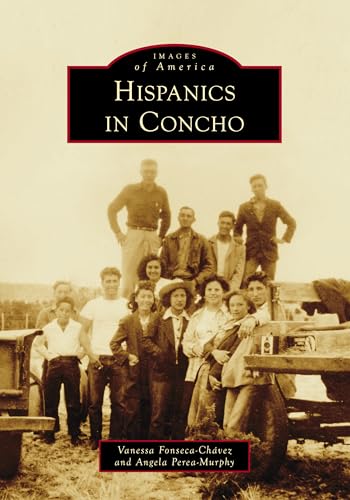 Hispanics in Concho (Images of America)