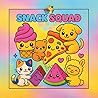 Snack Squad: A Coloring Book of Foodie Friends & Fluffy Pals: (Coloring Book) Bold and Simple Coloring Pages for Kids Teens and Adults with 40 Fun Relaxing Illustrations