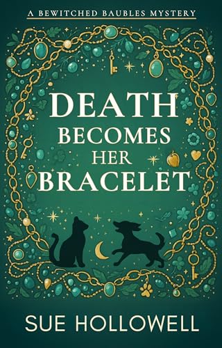 Death Becomes Her Bracelet (A Bewitched Baubles Mystery Book 1)