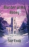 Murder at the Abbey by Sue      Cook