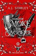 A Saga of Smoke and Sacrifice