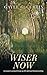 Wiser Now by Gayle G Curtin