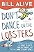 Don't Dance on the Lobsters...