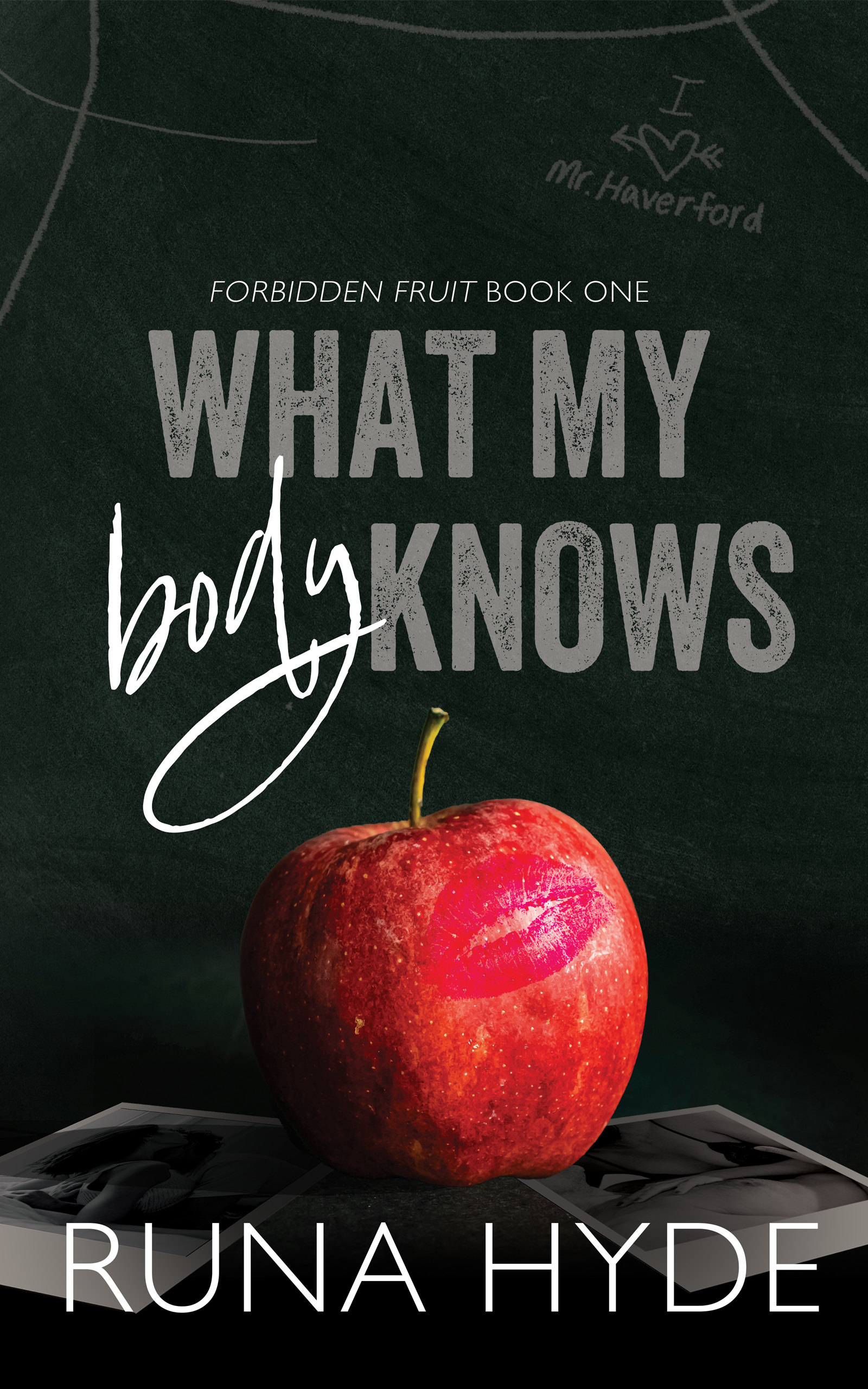 What My Body Knows (Forbidden Fruit Book 1)