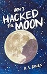How I Hacked The Moon