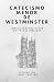 Catecismo Menor de Westminster by Larry Trotter
