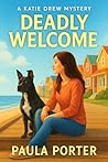 Deadly Welcome by Paula Porter