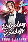 Roleplay at Randy's by Rikki Leighton