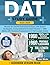 DAT Study Guide: Master the Dental Admissions Exam with Expert Strategies, Comprehensive Content Review + 1960 Q&As with Detailed Explanations (7 Full-Length Tests)