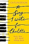 A Song I Wrote for Charlotte by Caitlin Devlin