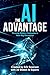 The AI Advantage by Erik Seversen