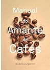 Manual do Amante de Cafés (Portuguese Edition)