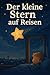 Der kleine Stern auf Reisen