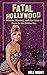 Fatal Hollywood: Murder, My...