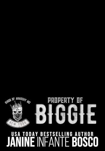 Property Of Biggie (Kings Of Anarchy MC: New York #4)