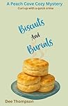 Biscuits and Burials: A Southern Cozy Culinary Mystery (A Covington Mystery - A Southern Cozy Culinary Treat) Biscuits and Burials: A Southern Cozy Culinary Mystery (A Covington Mystery - A Southern Cozy Culinary Treat)