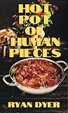 Hot Pot of Human Pieces