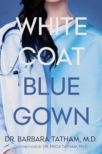 White Coat Blue Gown (Kindle Edition)