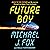 Future Boy: Back to the Future and My Journey Through the Space-Time Continuum